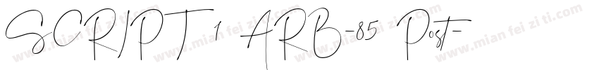 SCRIPT1 ARB-85 Post字体转换